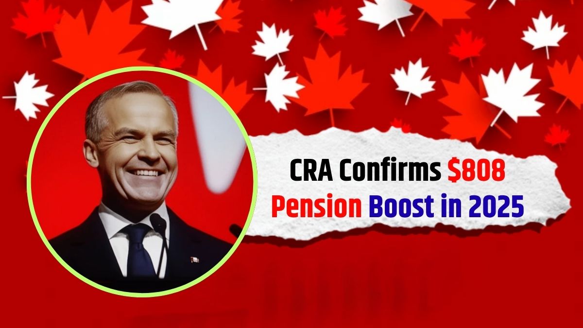 CRA $808 pension July 2025