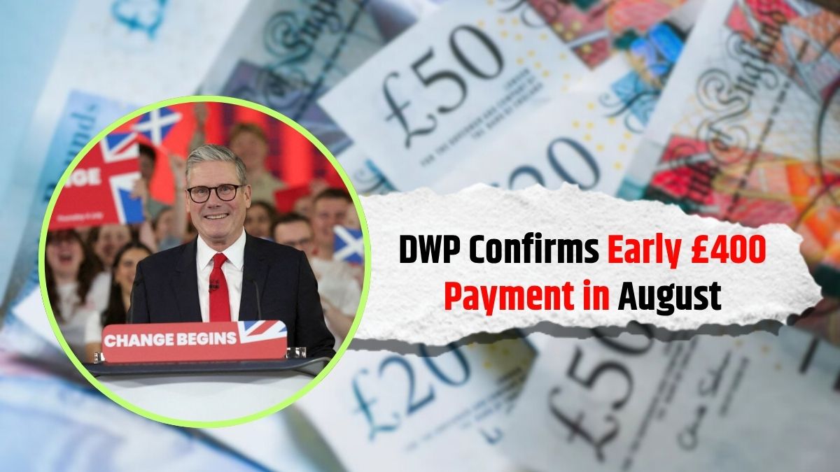 DWP Confirms Early £400 Payment in August